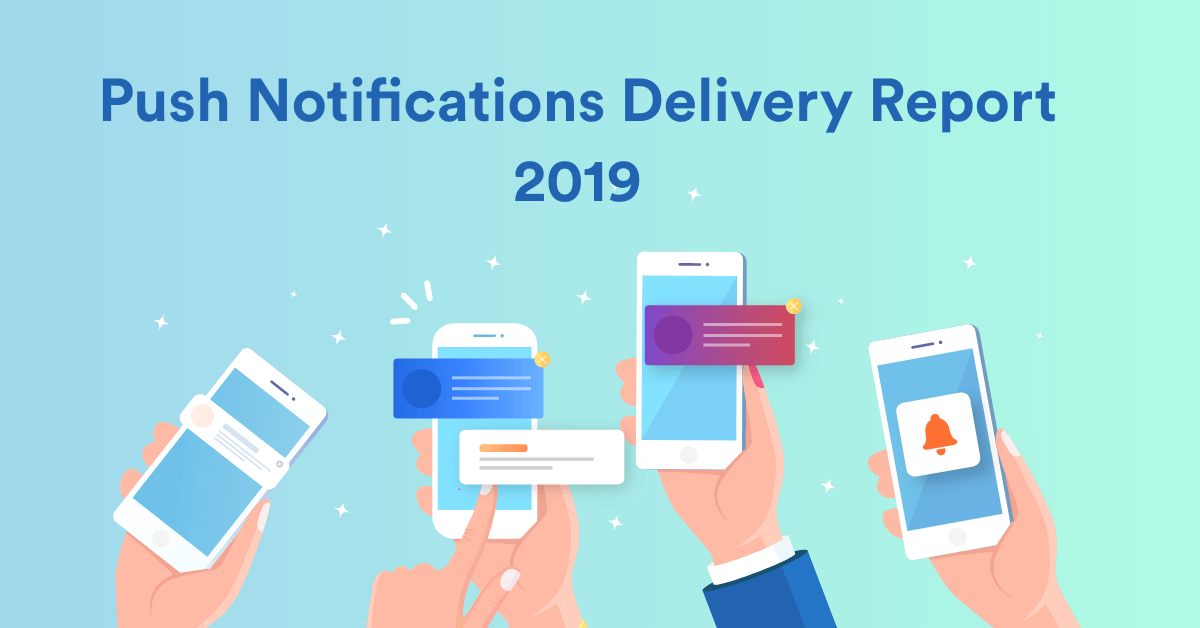Push Notifications Delivery Report 2019