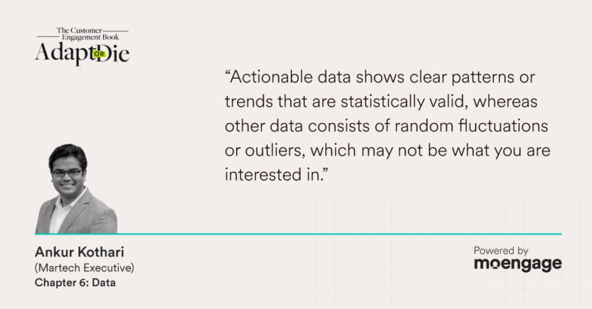 Ankur Kothari quote about actionable data