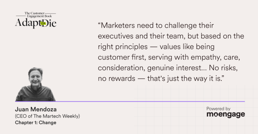 Juan Mendoza shares a quote about how marketers must challenge their leadership