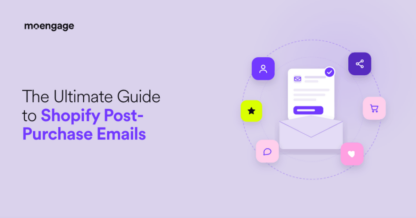 Shopify Post-Purchase Emails: Tips & Examples (+ How to Set Them Up)