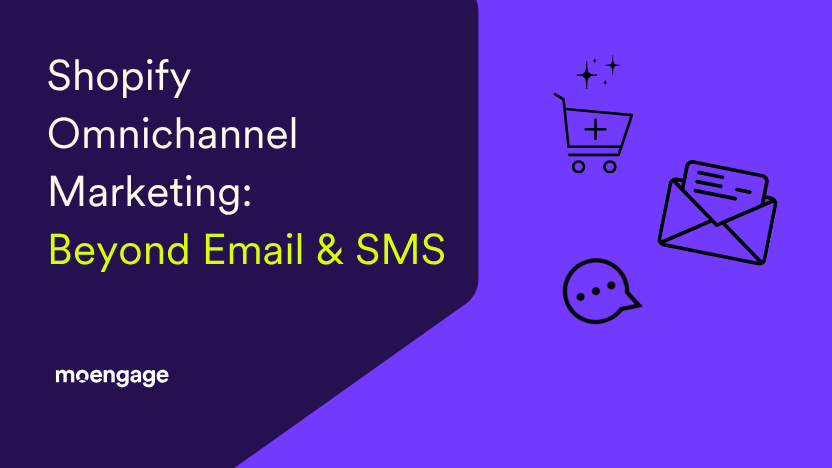 The Omnichannel Playbook for Shopify Brands: Why “Email + SMS” Is No Longer Enough
