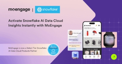 From Insight to Impact: Activate Rich Snowflake AI Data Cloud Insights into 1:1 Agentic MoEngage Campaigns