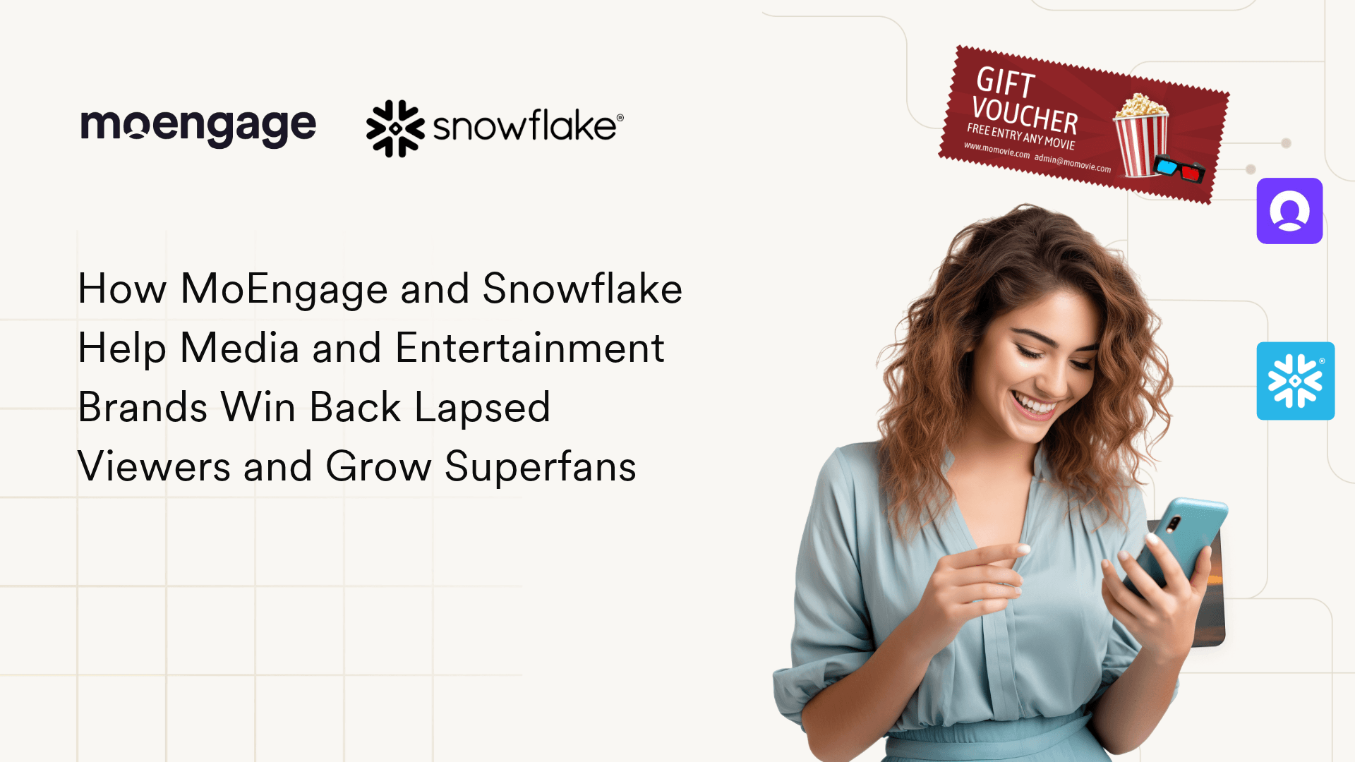 How MoEngage and Snowflake Help Media and Entertainment Brands Win Back Lapsed Viewers and Grow Superfans