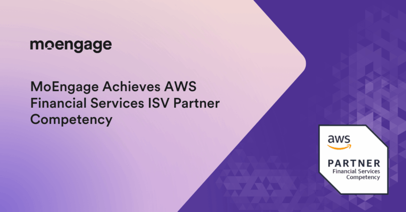 MoEngage Achieves AWS Financial Services ISV Partner Competency – Elevating Customer Engagement for the Financial Industry