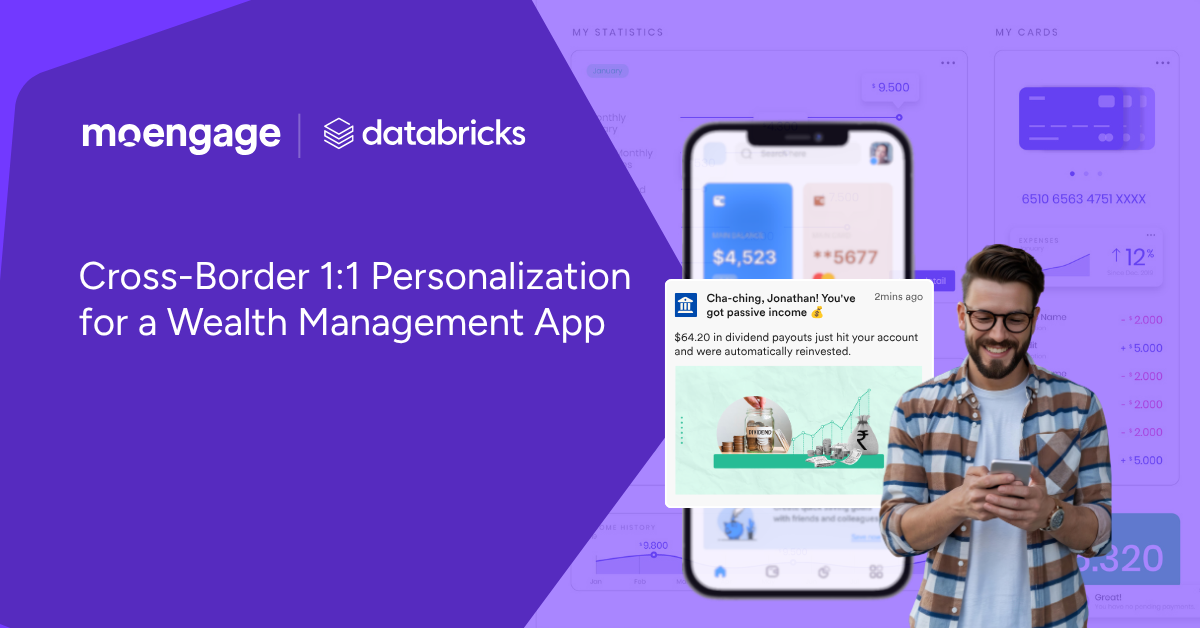 How Databricks and MoEngage Help Fintech Brands Scale 1:1 Customer Engagement without Cross-Border Compliance Issues