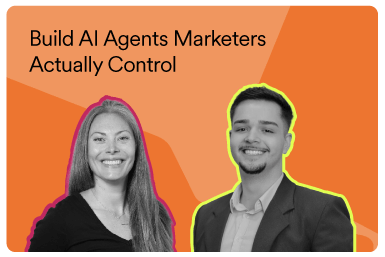 Build AI Agents Marketers Actually Control