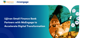 Ujjivan Small Finance Bank Partners with MoEngage to Accelerate Digital Transformation - MoEngage News
