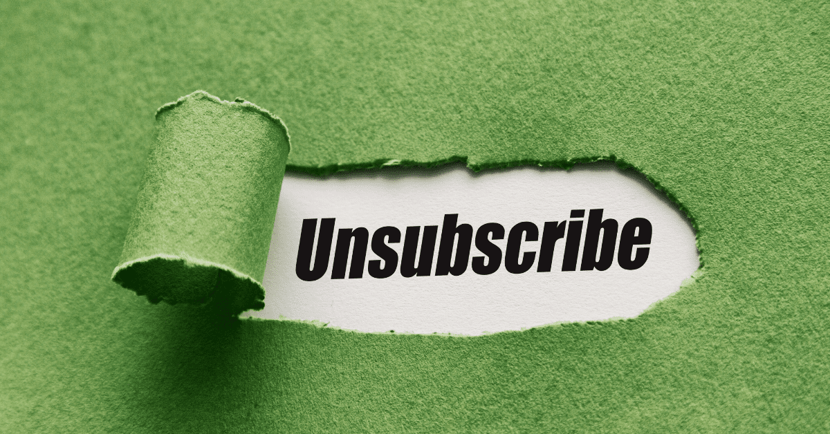 Unsubscribes help your email marketing strategy