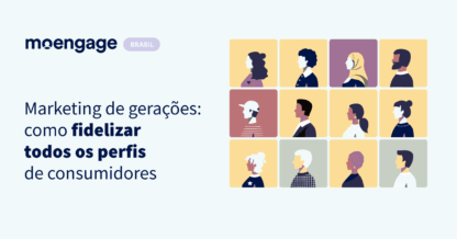 Marketing de gerações: como fidelizar todos os perfis de consumidores