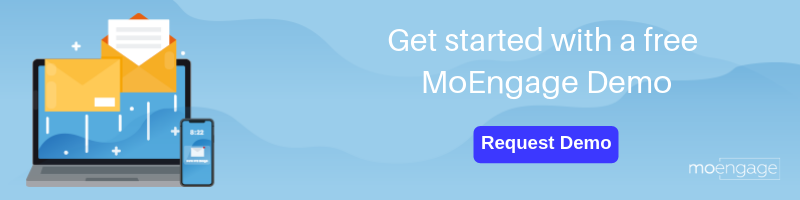 Request demo on MoEngage