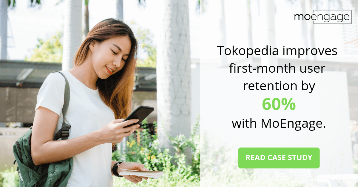 Tokopedia improves first-month user retention by 60% with MoEngage