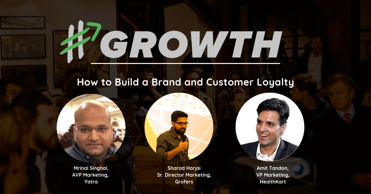 #GROWTH19 Wrap-up: How to Build a Brand and Customer Loyalty