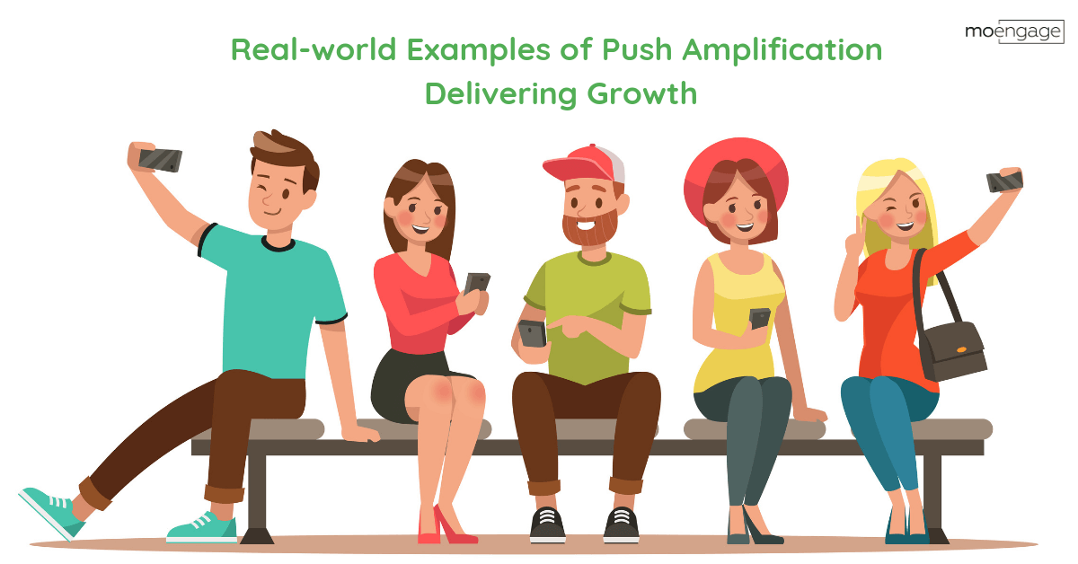 Real-world Examples of Push Amplification Delivering Growth
