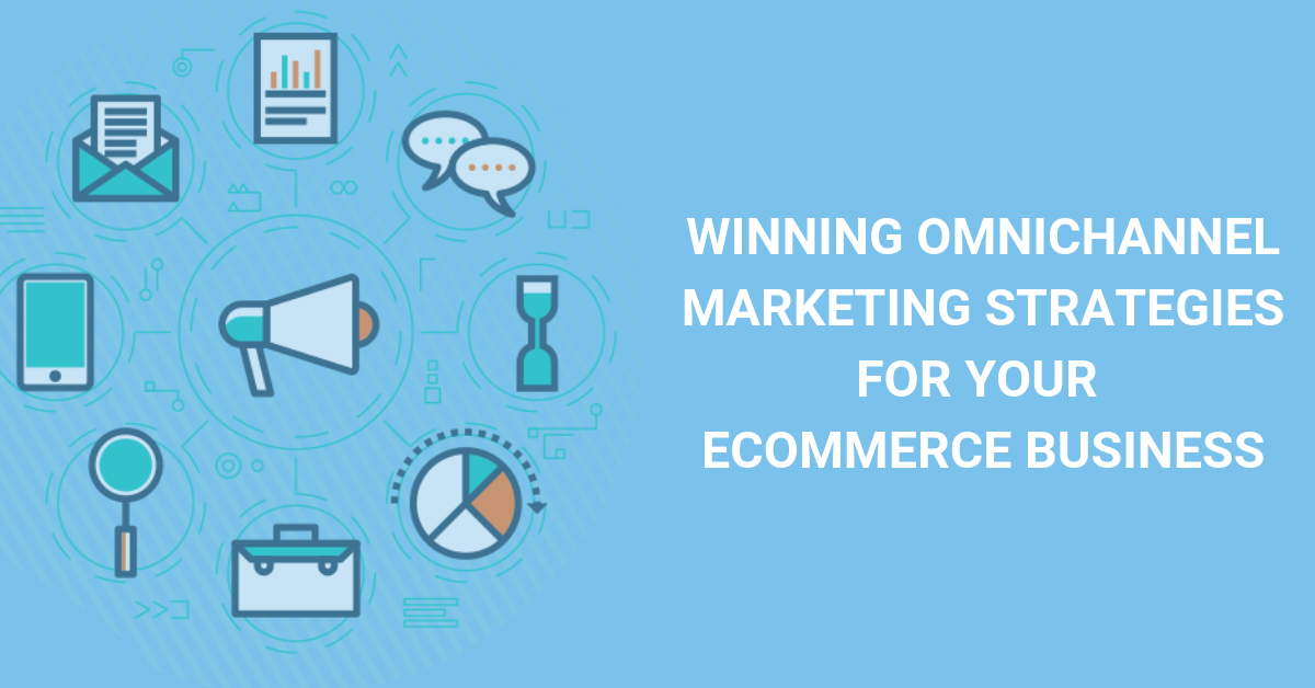 Omnichannel Marketing Strategy