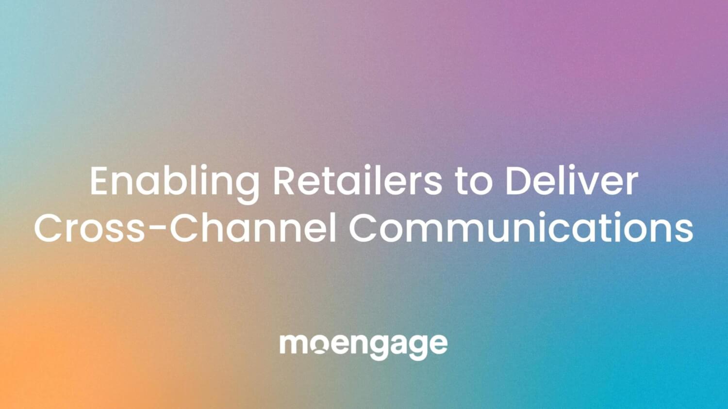 Engage Retail Shoppers Everywhere, Consistently