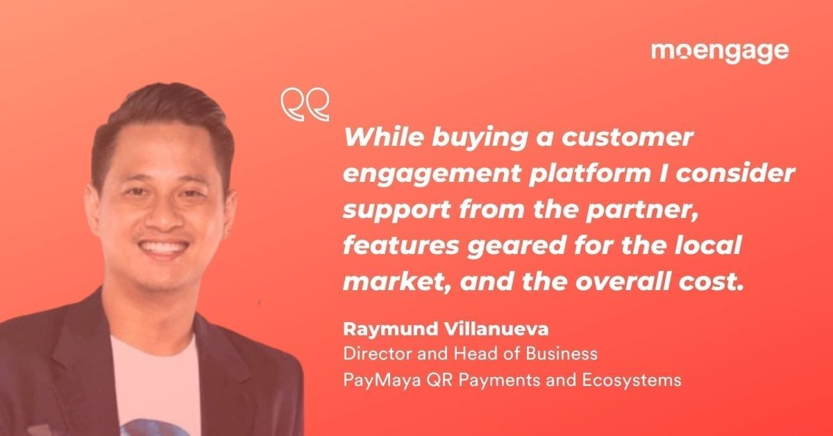 factors used by paymaya while choosing customer engagement platform