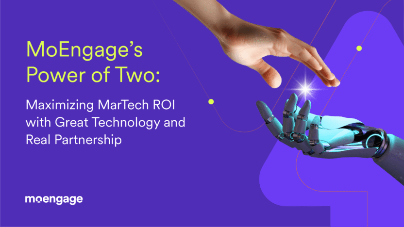 Experience MoEngage’s Power of Two: Maximizing MarTech ROI through Customer Success and Professional Services Excellence