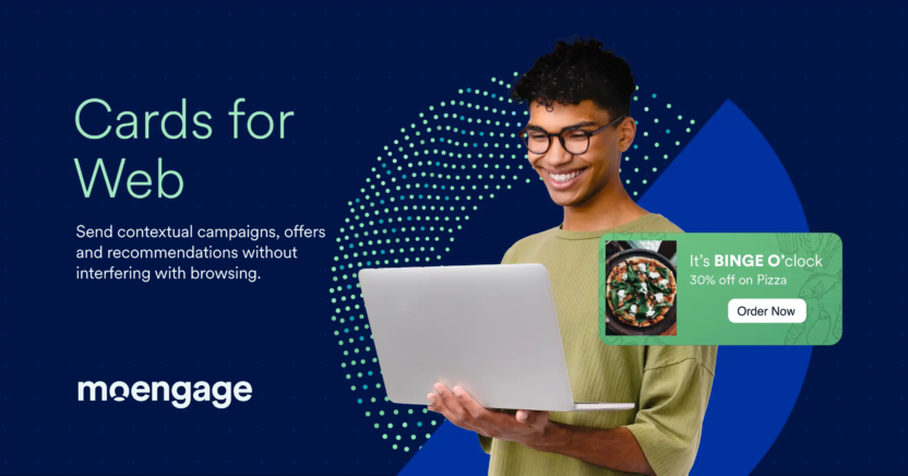 Increase Customer Engagement and Retention With MoEngage’s Cards for Web
