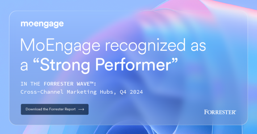 MoEngage recognized As a “Strong Performer” in The Forrester Wave™: Cross-Channel Marketing Hubs, Q4 2024