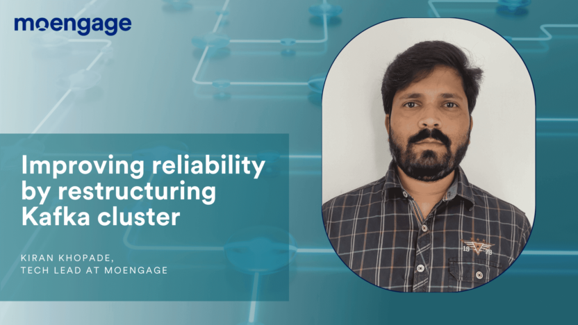 Improving Reliability by Restructuring Kafka Cluster on MoEngage