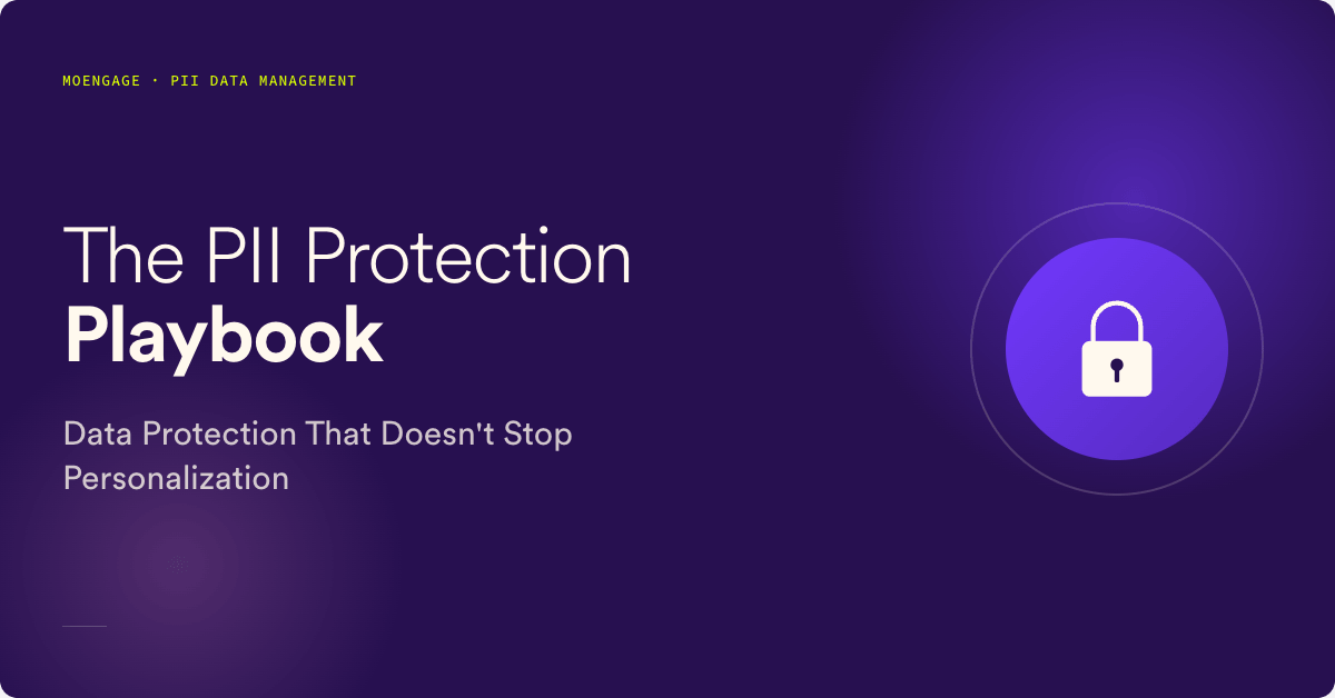 A PII Data Management Playbook: Protect Customer Data Without Slowing AI Personalization