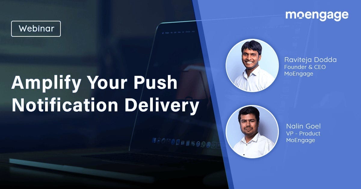 Webinar - Amplifying your push notification delivery 