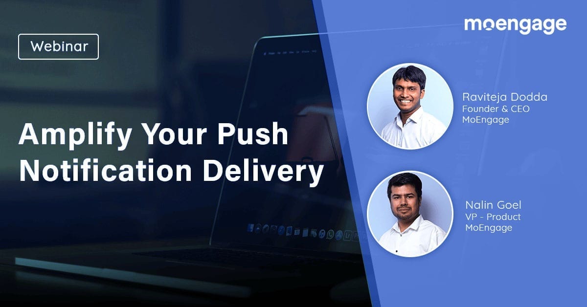 Webinar - Amplifying your push notification delivery 